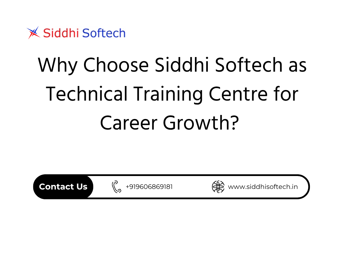 Why Choose Siddhi Softech as Technical Training Centre for Career Growth?
